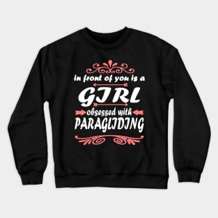 Paragliding flying freedom gift girl Crewneck Sweatshirt